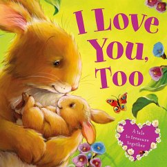 I Love You, Too-A Tale to Treasure Together: Board Book - Igloobooks