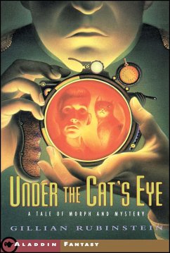 Under the Cat's Eye: A Tale of Morph and Mystery - Rubinstein, Gillian
