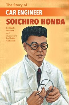 The Story of Car Engineer Soichiro Honda - Weston, Mark