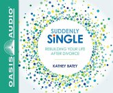 Suddenly Single: Rebuilding Your Life After Divorce