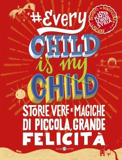 #Everychildismychild. Storie vere e magiche di piccola, grande felicità Cover #Everychildismychild. Storie vere e magiche di piccola, grande felicità