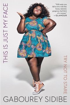 This Is Just My Face - Sidibe, Gabourey