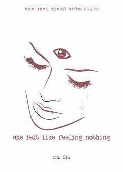 She Felt Like Feeling Nothing - Sin, R. H.
