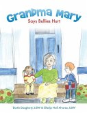 Grandma Mary Says Bullies Hurt