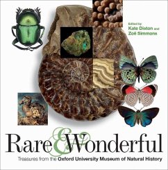 Rare and Wonderful: Treasures from the Oxford University Museum of Natural History - Diston, Kate; Simmons, Zoë