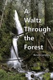 A Waltz Through the Forest
