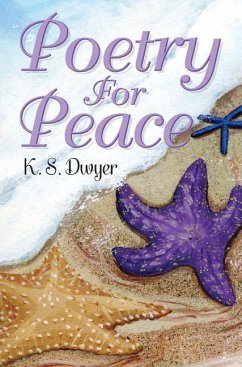 Poetry for Peace - Dwyer, K S