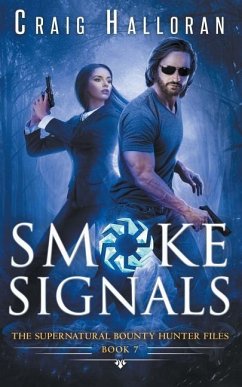 The Supernatural Bounty Hunter Files: Smoke Signals (Book 7 out of 10) - Halloran, Craig