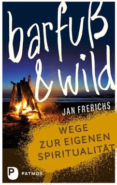 Barfuß und wild - Frerichs, Jan