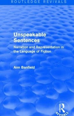 Unspeakable Sentences (Routledge Revivals) - Banfield, Ann