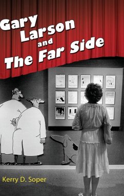 Gary Larson and the Far Side - Soper, Kerry D