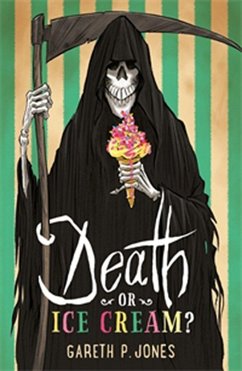 Death or Ice Cream? - Jones, Gareth P.