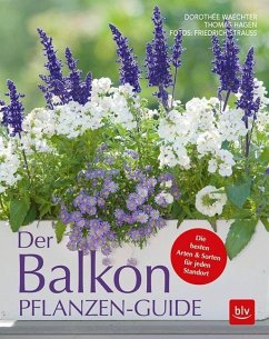 Der Balkonpflanzen-Guide - Waechter, Dorothée;Hagen, Thomas