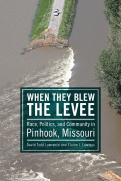 When They Blew the Levee - Lawrence, David Todd; Lawless, Elaine J