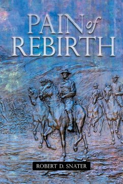 Pain of Rebirth - Snater, Robert D.