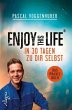 Enjoy this Life - In 30 Tagen zu dir... - Bild 1