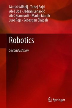 Robotics - Mihelj, Matjaz;Bajd, Tadej;Ude, Ales