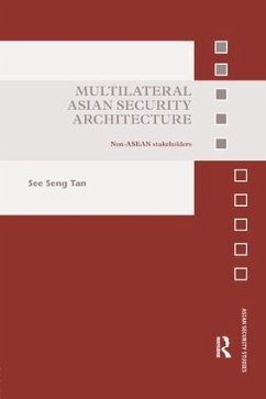 Multilateral Asian Security Architecture - Tan, See Seng