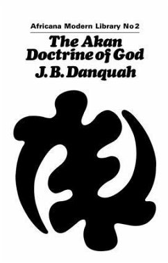 The Akan Doctrine of God - Danquah, J.B.