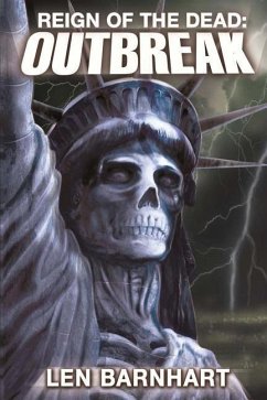 Reign of the Dead: Outbreak - Barnhart, Len