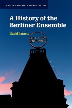 A History of the Berliner Ensemble - Barnett, David