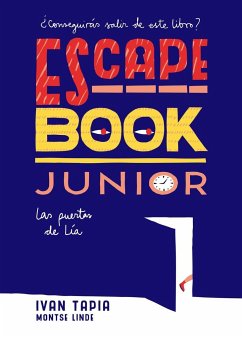 Escape book junior : las puertas de Lía - Antist, Claudia; Tapia Lasaosa, Iván; Tapia, Iván