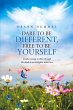 Dare to Be Different, Free to Be... - Bild 1