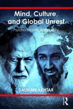 Mind, Culture, and Global Unrest - Akhtar, Salman