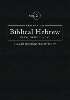 Keep Up Your Biblical Hebrew in Two Minutes a Day, Volume 2 - Kline, Jonathan G