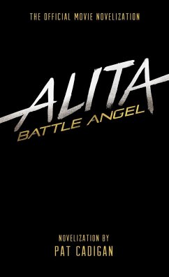 Alita: Battle Angel - The Official Movie Novelization - Cadigan, Pat