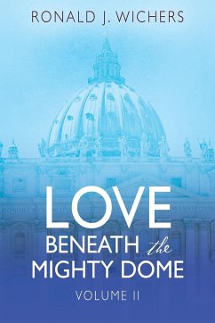 Love Beneath the Mighty Dome - Wichers, Ronald J