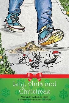 Lily, Ants and Christmas - Lloyd, William C.