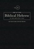 Keep Up Your Biblical Hebrew in Two Minutes a Day, Volume 1