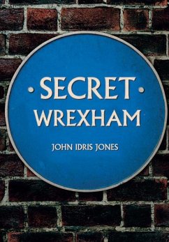 Secret Wrexham - Idris Jones, John