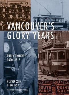 Vancouver's Glory Years - Conn, Heather; Ewert, Henry