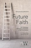 Future Faith: Ten Challenges Reshaping Christianity in the 21st Century
