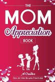 The Mom Appreciation Book