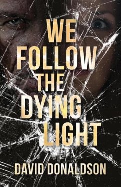 We Follow the Dying Light - Donaldson, David