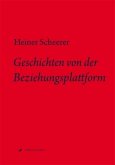 Geschichten von der Beziehungsplattform Geschichten von der Beziehungsplattform