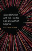 State Behavior and the Nuclear Nonproliferation Regime (eBook, ePUB)