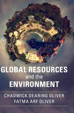 Global Resources and the Environment - Oliver, Chadwick Dearing; Oliver, Fatma Arf