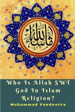Who Is Allah SWT God In Islam Religion? - Vandestra, Muhammad