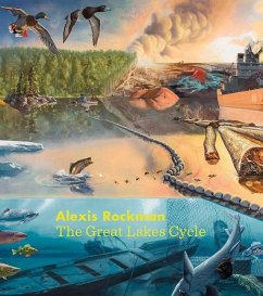 Alexis Rockman: The Great Lakes Cycle - Friis-Hansen, Dana