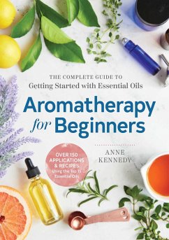 Aromatherapy for Beginners - Kennedy, Anne