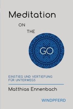 Meditation ON THE GO - Ennenbach, Matthias