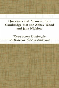 Questions and Answers from Cambridge that stir Abbey Wood and Jane Nicklow - Wang, Rann; Xia, Samba; Ambrose, Sierra