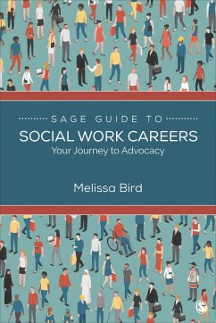 Sage Guide to Social Work Careers - Bird, Melissa