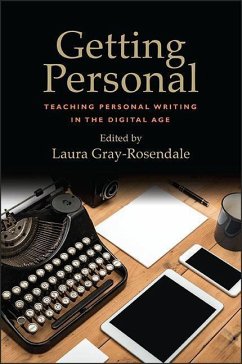Getting Personal: Teaching Personal Writing in the Digital Age