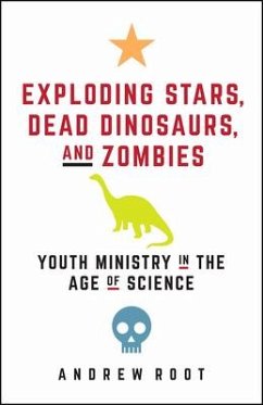 Exploding Stars, Dead Dinosaurs, and Zombies - Root, Andrew