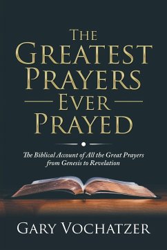 The Greatest Prayers Ever Prayed - Vochatzer, Gary